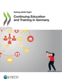 Getting Skills Right Continuing Education and Training in Germany