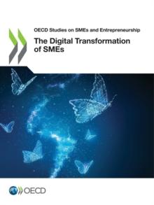 OECD Studies on SMEs and Entrepreneurship The Digital Transformation of SMEs