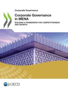 Corporate Governance in MENA Building a Framework for Competitiveness and Growth