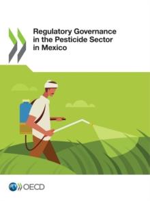 Regulatory Governance in the Pesticide Sector in Mexico