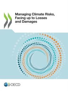 Managing Climate Risks, Facing up to Losses and Damages