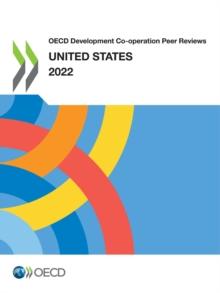 OECD Development Co-operation Peer Reviews OECD Development Co operation Peer Reviews: United States 2022