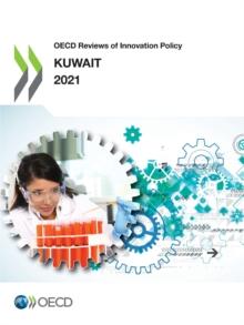 OECD Reviews of Innovation Policy: Kuwait 2021