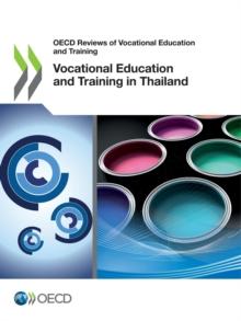 OECD Reviews of Vocational Education and Training Vocational Education and Training in Thailand