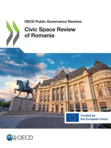 OECD Public Governance Reviews Civic Space Review of Romania