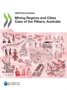 OECD Rural Studies Mining Regions and Cities Case of the Pilbara, Australia