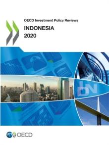 OECD Investment Policy Reviews: Indonesia 2020