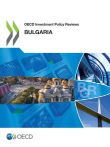 OECD Investment Policy Reviews OECD Investment Policy Review: Bulgaria