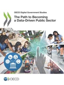 OECD Digital Government Studies The Path to Becoming a Data-Driven Public Sector