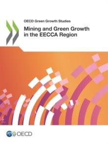 OECD Green Growth Studies Mining and Green Growth in the EECCA Region