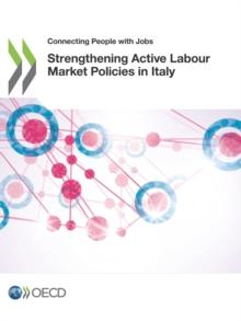 Connecting People with Jobs Strengthening Active Labour Market Policies in Italy