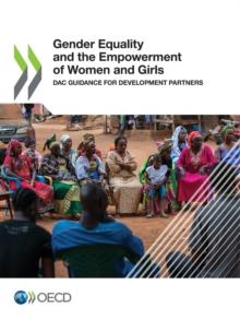 Gender Equality and the Empowerment of Women and Girls DAC Guidance for Development Partners