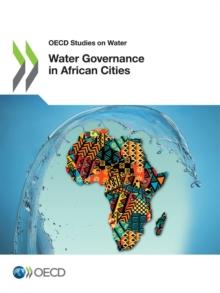 OECD Studies on Water Water Governance in African Cities