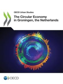 OECD Urban Studies The Circular Economy in Groningen, the Netherlands