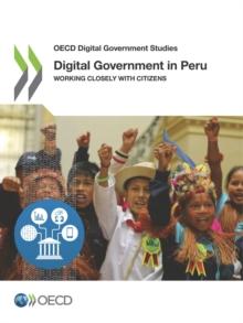 OECD Digital Government Studies Digital Government in Peru Working Closely with Citizens