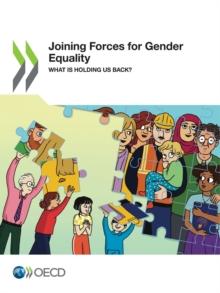 Joining Forces for Gender Equality What is Holding us Back?