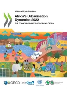 West African Studies Africa's Urbanisation Dynamics 2022 The Economic Power of Africa's Cities