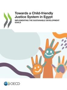 Towards a Child-friendly Justice System in Egypt Implementing the Sustainable Development Goals