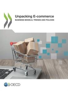 Unpacking E-commerce Business Models, Trends and Policies