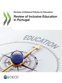 Reviews of National Policies for Education Review of Inclusive Education in Portugal