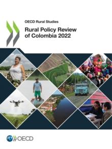 OECD Rural Studies Rural Policy Review of Colombia 2022