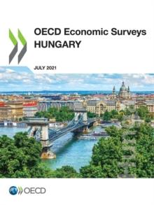 OECD Economic Surveys: Hungary 2021