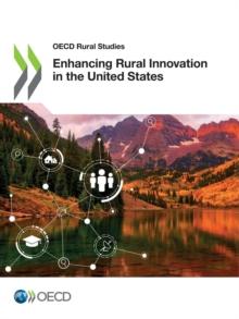 OECD Rural Studies Enhancing Rural Innovation in the United States