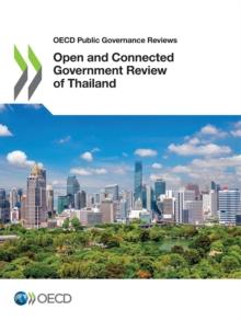 OECD Public Governance Reviews Open and Connected Government Review of Thailand