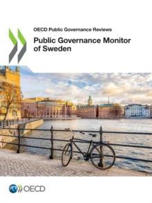 OECD Public Governance Reviews Public Governance Monitor of Sweden