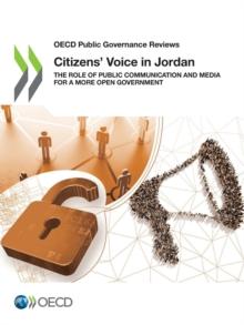 OECD Public Governance Reviews Citizens' Voice in Jordan The Role of Public Communication and Media for a More Open Government