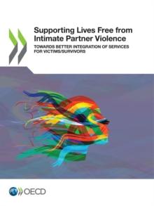 Supporting Lives Free from Intimate Partner Violence Towards Better Integration of Services for Victims/Survivors