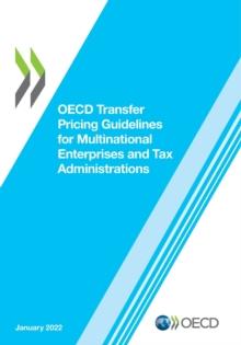 OECD Transfer Pricing Guidelines for Multinational Enterprises and Tax Administrations 2022