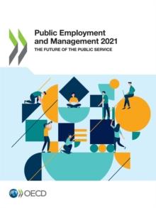 Public Employment and Management 2021 The Future of the Public Service