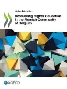 Higher Education Resourcing Higher Education in the Flemish Community of Belgium