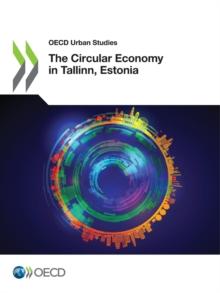 OECD Urban Studies The Circular Economy in Tallinn, Estonia