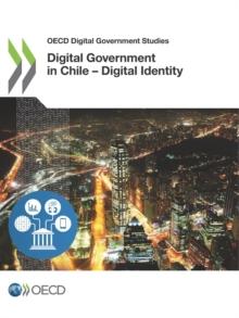 OECD Digital Government Studies Digital Government in Chile - Digital Identity