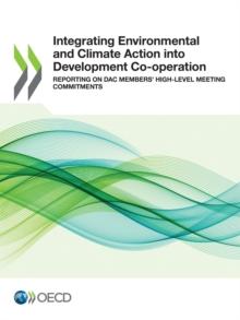 Integrating Environmental and Climate Action into Development Co-operation Reporting on DAC Members' High-Level Meeting Commitments