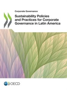 Corporate Governance Sustainability Policies and Practices for Corporate Governance in Latin America