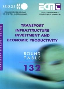 ECMT Round Tables Transport Infrastructure Investment and Economic Productivity