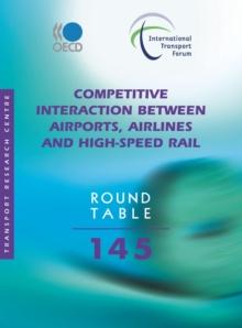 ITF Round Tables Competitive Interaction between Airports, Airlines and High-Speed Rail