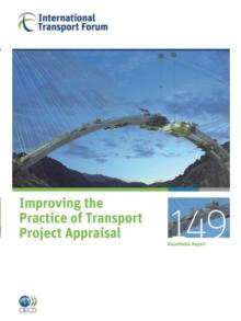 ITF Round Tables Improving the Practice of Transport Project Appraisal