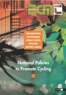 Implementing Sustainable Urban Travel Policies: Moving Ahead National Policies to Promote Cycling