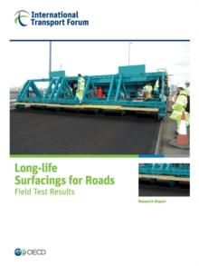 ITF Research Reports Long-life Surfacings for Roads Field Test Results