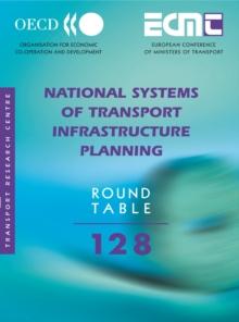 ECMT Round Tables National Systems of Transport Infrastructure Planning