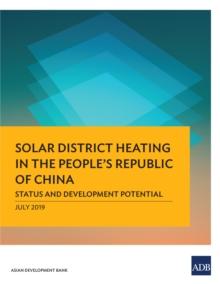 Solar District Heating in the People's Republic of China : Status and Development Potential