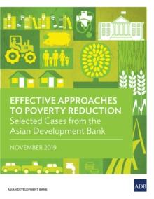 Effective Approaches to Poverty Reduction : Selected Cases from the Asian Development Bank