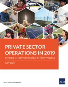 Private Sector Operations in 2019 : Report on Development Effectiveness