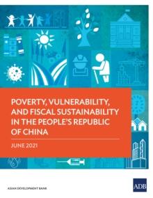 Poverty, Vulnerability, and Fiscal Sustainability in the People's Republic of China