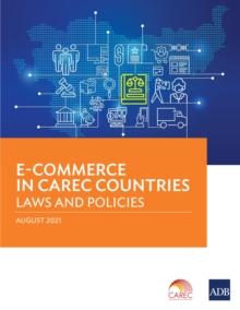 E-Commerce in CAREC Countries : Laws and Policies