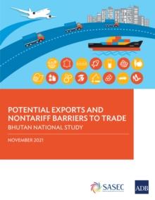 Potential Exports and Nontariff Barriers to Trade : Bhutan National Study